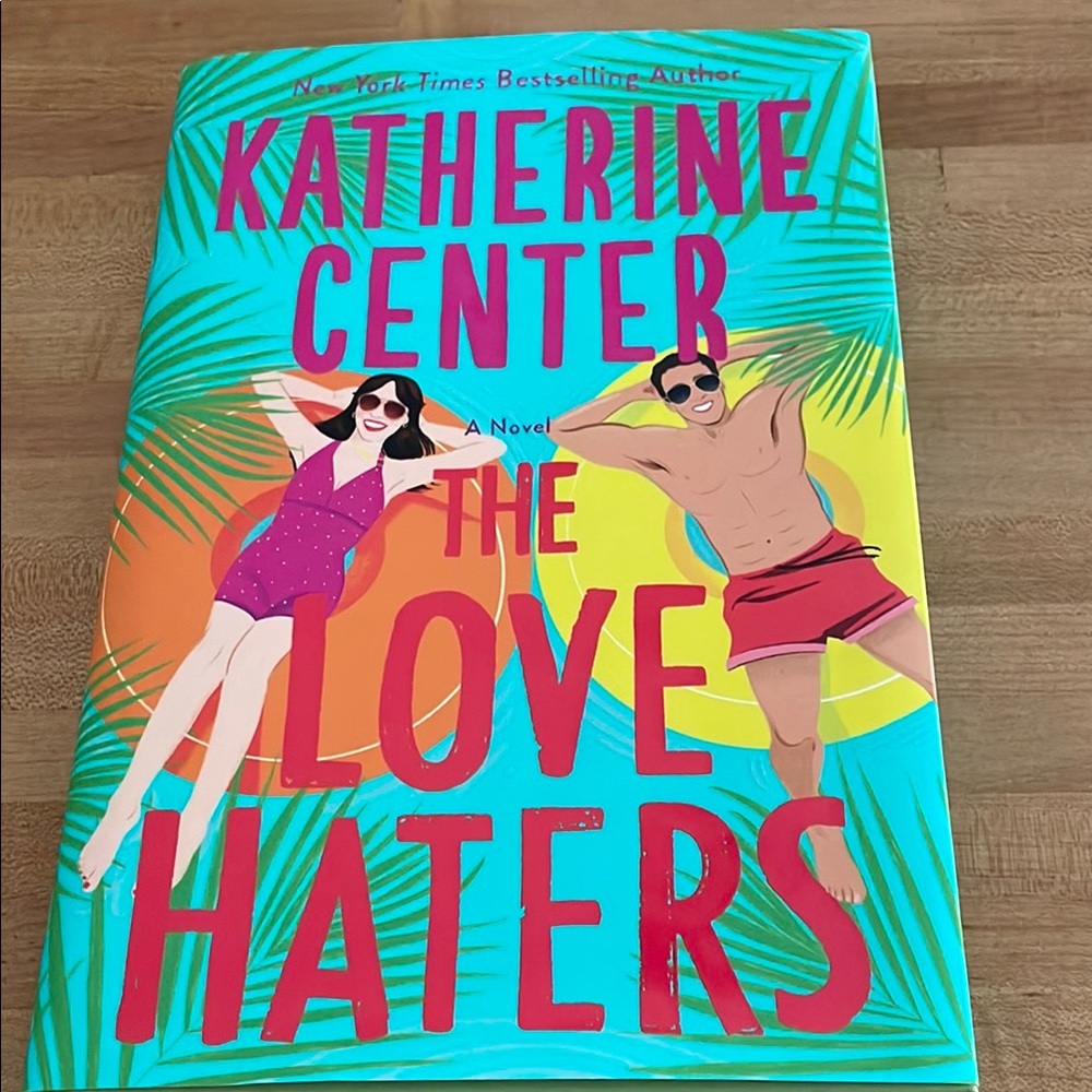 Katherine Center’s - The Love Haters